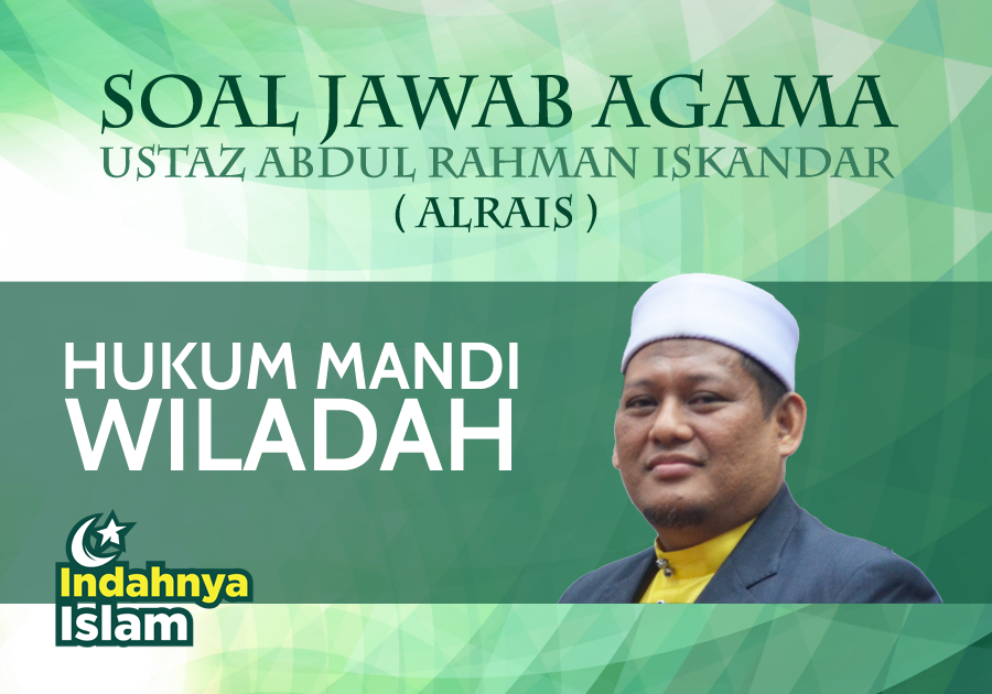 Soal Jawab Agama: Hukum mandi wiladah – Indahnya Islam